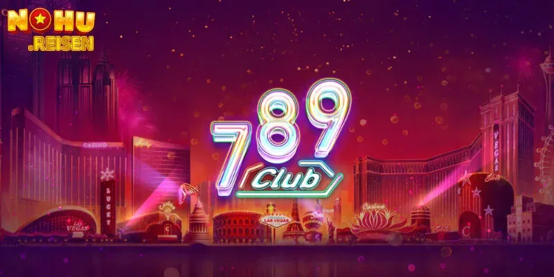 789Club - Hướng Dẫn Đăng Ký /Đăng Nhập Tài Khoản Cực Nhanh